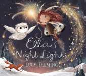 Ella's Night Lights: A magical first board book story for babies and toddlers from an internationally bestselling author