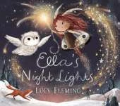 Ella's Night Lights: A magical first board book story for babies and toddlers from an internationally bestselling author