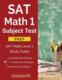 SAT Math 1 Subject Test Prep: SAT Math Level 1 Study Guide