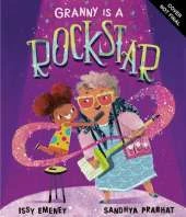 Granny is a Rockstar: A moving and uplifting story about memory loss