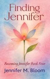 Finding Jennifer: Becoming Jennifer Book Four