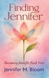 Finding Jennifer: Becoming Jennifer Book Four