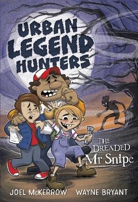 Urban Legend Hunters: The Dreaded Mr Snipe