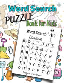 Word Search Puzzle Book for Kids: Reading Speed, Word Association, Vocabulary, Spelling