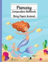 Primary Composition Notebook, Story Paper Journal