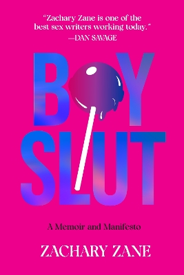 Boyslut: A Memoir and Manifesto