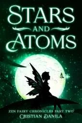 Stars and Atoms: Zen Fairy Chronicles Part Two - A journey of Science and Mindfulness