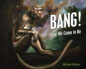 Bang!: How We Came to Be