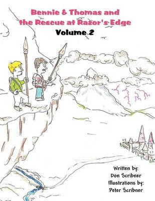 Bennie & Thomas and the Rescue at Razor's Edge: Volume II
