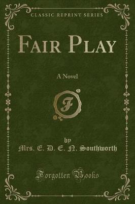 Fair Play: A Novel (Classic Reprint)