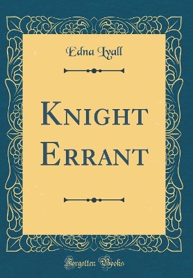 Knight Errant (Classic Reprint)