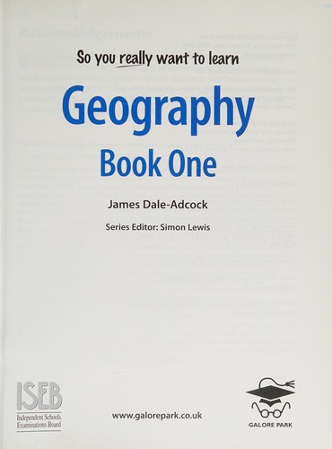 So You Really Want to Learn Geography Book 1: A Textbook for Key Stage 3 and Common Entrance