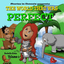 The world that was perfect volume 1