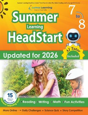 Summer Learning HeadStart, Grade 7 to 8: Fun Activities Plus Math, Reading, and Language Workbooks: Bridge to Success with Common Core Aligned Resources and Workbooks