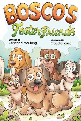 Bosco's Foster Friends