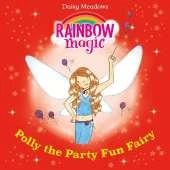 Polly The Party Fun Fairy: The Party Fairies Book 5