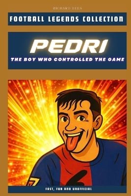 Pedri: The Boy Who Controlled the Game