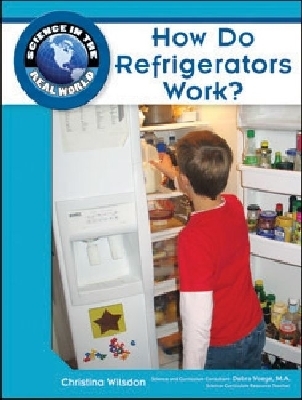 How Do Refrigerators Work?