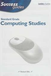 Standard Grade Computing Studies Success Guide