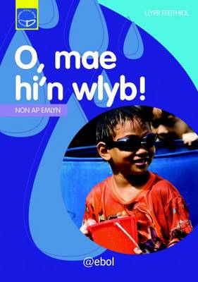 O, Mae Hi'n Wlyb!
