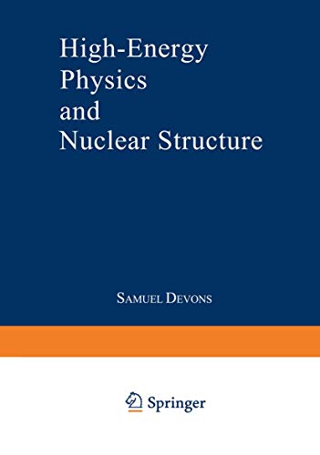 High-Energy Physics and Nuclear Structure: Proceedings of the Third International Conference on High Energy Physics and Nuclear Structure Sponsored by the International Union of Pure and Applied Physics, Held at Columbia University, New York City, Septemb