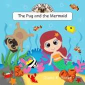 The Pug and the Mermaid