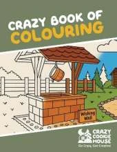 Crazy Book of Colouring: Go Crazy, Get Creative