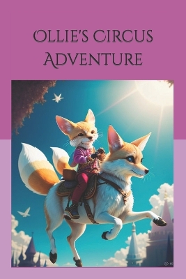 Ollie's Circus Adventure: A Magical Journey Through Circus Realms