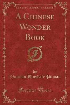 A Chinese Wonder Book (Classic Reprint)