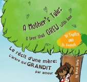 A mother’s tale: A tree that grew with love - English - French Bilingual Book: Bilingual children story book English - French / Livre d'histoire pour enfant bilingue anglais - français