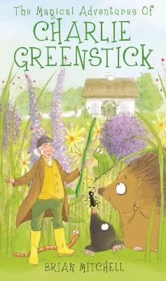 The Magical Adventures of Charlie Greenstick