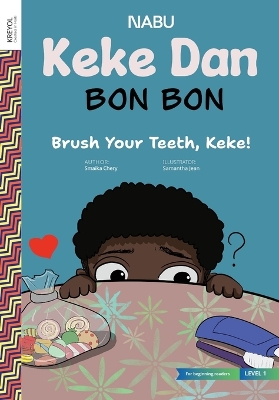 Brush Your Teeth, Keke!