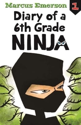 Diary of a 6th Grade Ninja: Diary of a 6th Grade Ninja Book 1