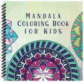 Mandala Coloring Book for Kids: Childrens Coloring Book with Fun, Easy, and Relaxing Mandalas for Boys, Girls, and Beginners