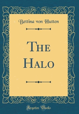 The Halo (Classic Reprint)