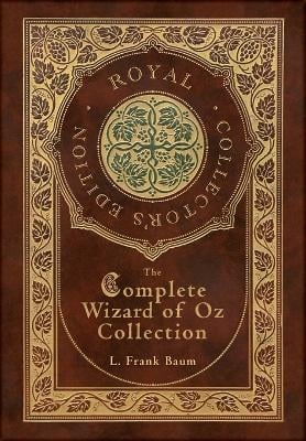The Complete Wizard of Oz Collection (Royal Collector's Edition) (Case Laminate Hardcover with Jacket)