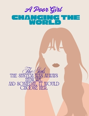 A Poor Girl: Changing the World