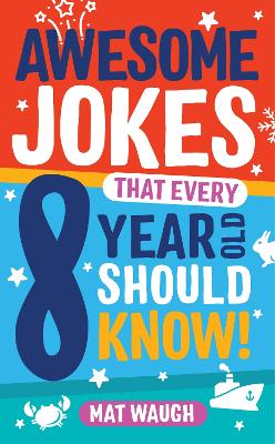 Awesome Jokes That Every 8 Year Old Should Know!