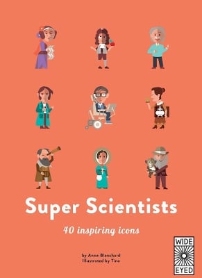 Super Scientists: 40 Inspiring Icons