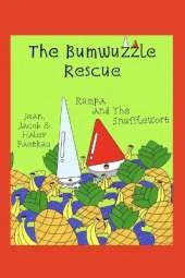The Bumwuzzle Rescue: Rumpa and the Snufflewort