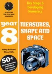 Measures, Shape and Space: Year 8: Activities for Teaching Numeracy