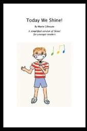 Today We Shine!: A simplified version of Shine! for younger readers