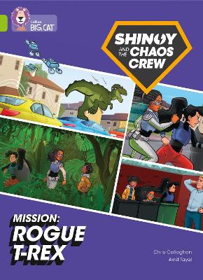 Shinoy and the Chaos Crew Mission: Rogue T-Rex: Band 11/Lime