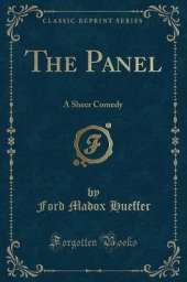 The Panel: A Sheer Comedy (Classic Reprint)