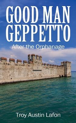 Good Man Geppetto: After the Orphanage
