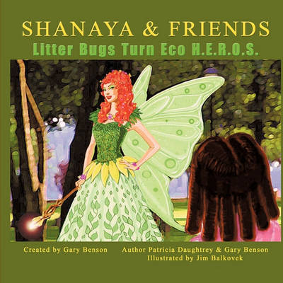 Shanaya & Friends: Litter Bugs Turn Eco H.E.R.O.S.