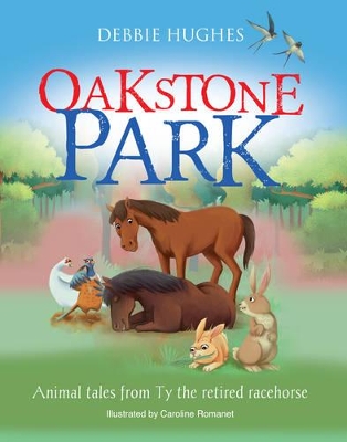 Oakstone Park: Animal Tales from Ty the Retired Racehorse