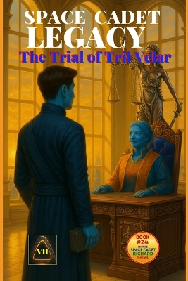 Space Cadet Legacy - The Trial of Tril Velar: A Stand for Truth in the Shadow of Deception