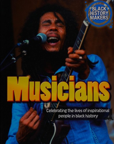 Black History Makers: Musicians