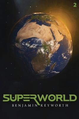 Superworld Part 2: An Alternate Reality Fantasy